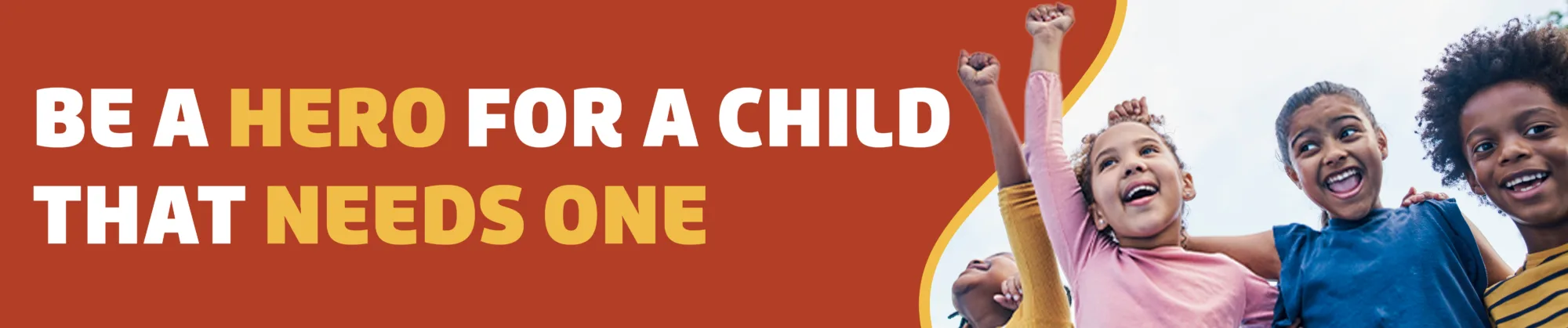 Be a superhero for a child that needs a hero